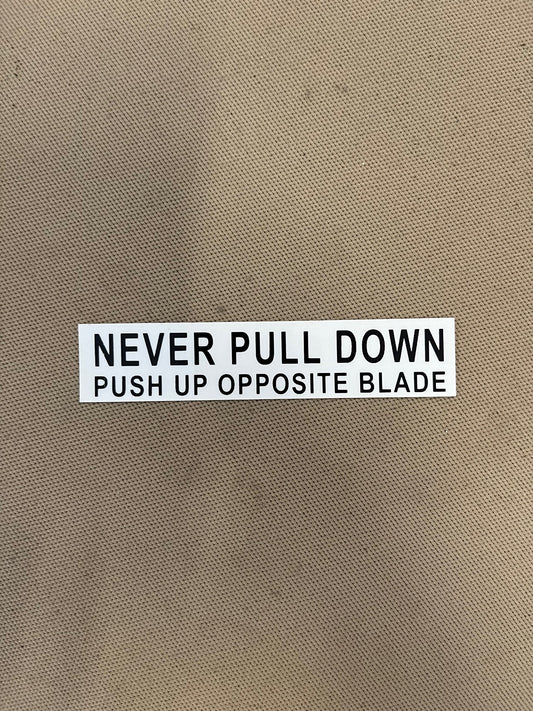 A654-25 DECAL "NEVER PULL DOWN"